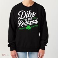 Funny St PatrickS Day Dibs On The Redhead Shamrock Women's Sweatshirt thumb 0