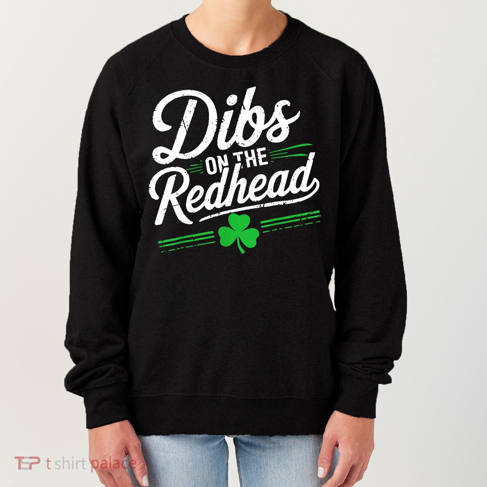 Funny St PatrickS Day Dibs On The Redhead Shamrock Women's Sweatshirt