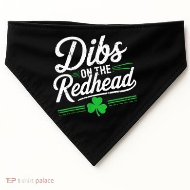 Funny St PatrickS Day Dibs On The Redhead Shamrock USA-Made Doggie Bandana