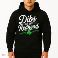 Funny St PatrickS Day Dibs On The Redhead Shamrock Hoodie thumb 2
