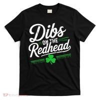 Funny St PatrickS Day Dibs On The Redhead Shamrock T-Shirt thumb 0