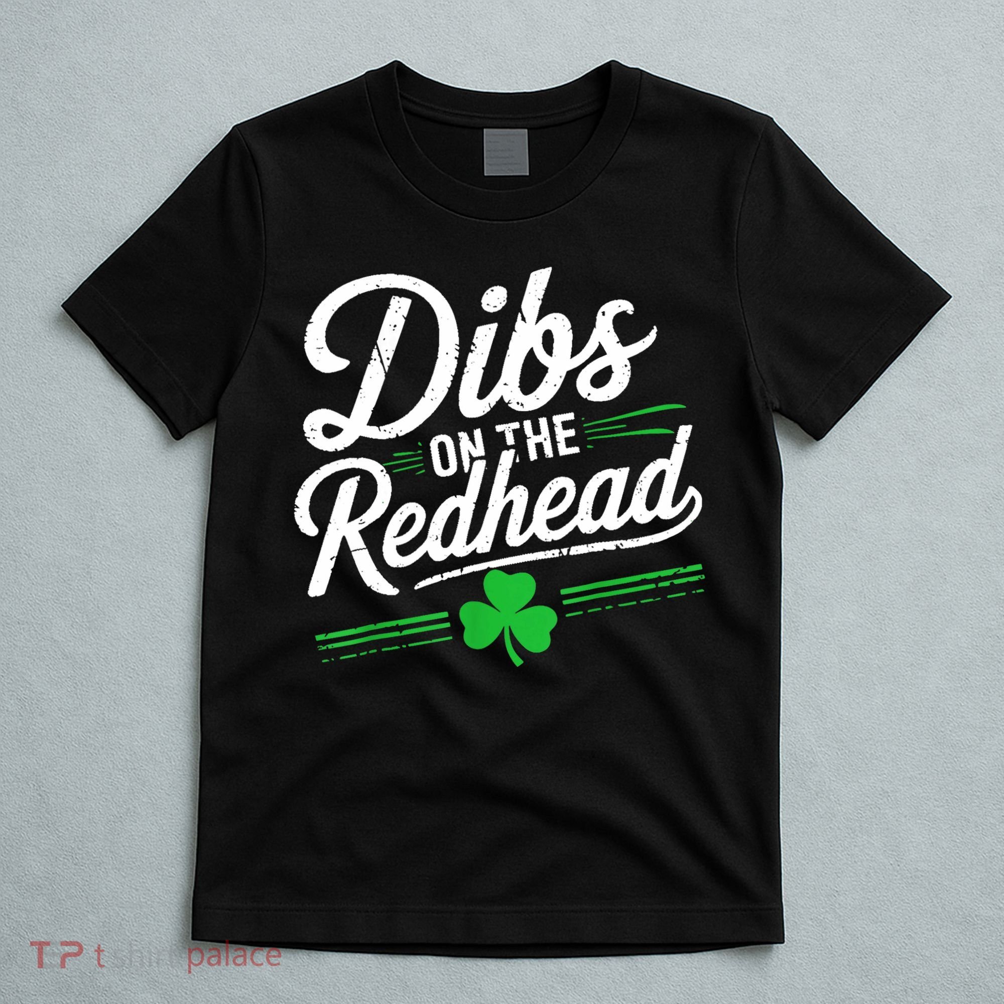 Funny St PatrickS Day Dibs On The Redhead Shamrock T-Shirt