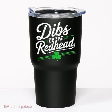 Funny St PatrickS Day Dibs On The Redhead Shamrock Tumbler