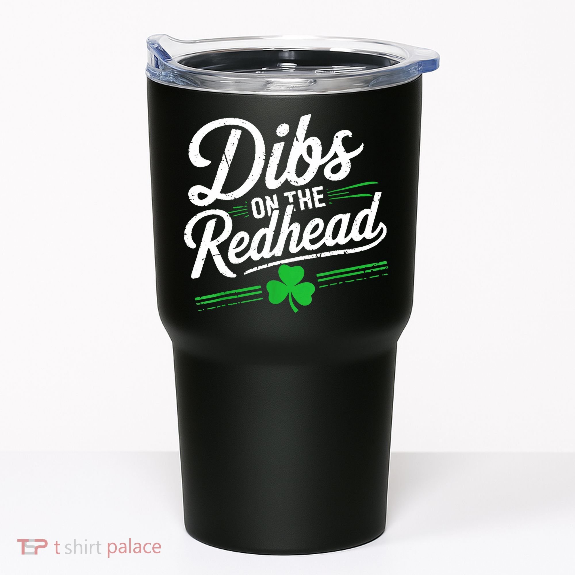 Funny St PatrickS Day Dibs On The Redhead Shamrock Tumbler