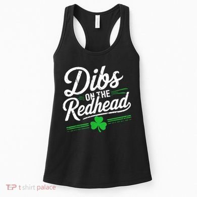 Funny St PatrickS Day Dibs On The Redhead Shamrock Women's Tank Top