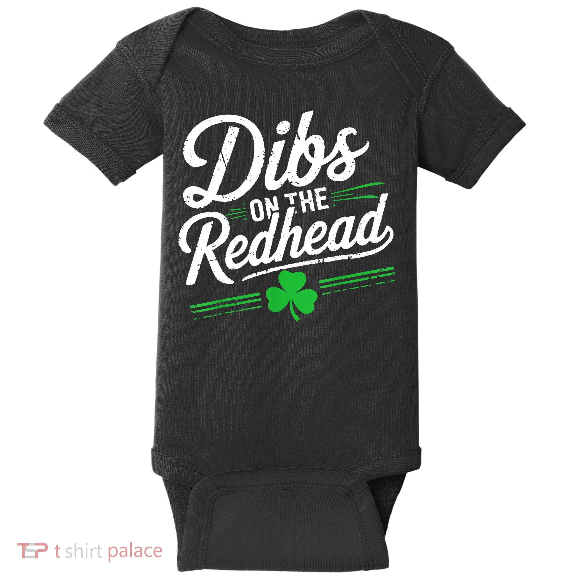 Funny St PatrickS Day Dibs On The Redhead Shamrock Baby Bodysuit