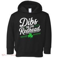 Funny St PatrickS Day Dibs On The Redhead Shamrock Toddler Hoodie thumb 0