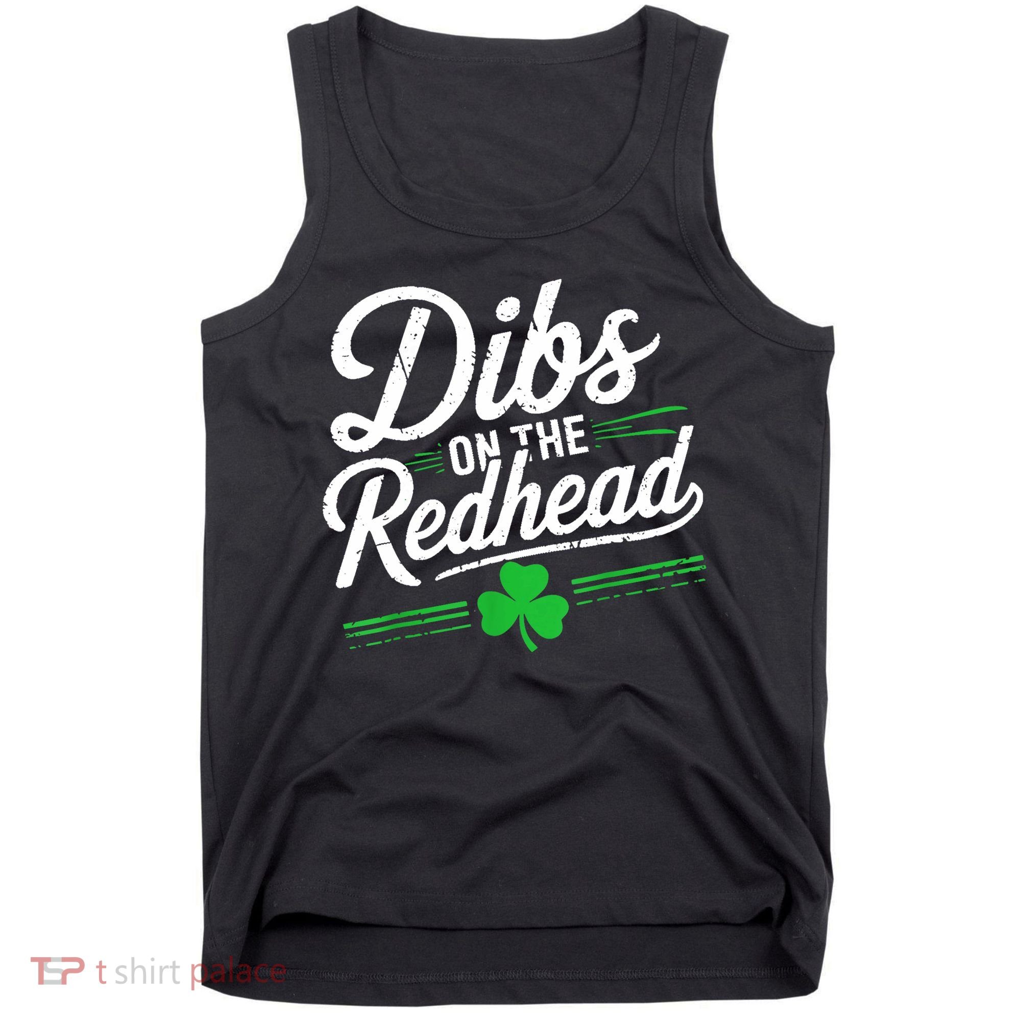 Funny St PatrickS Day Dibs On The Redhead Shamrock Tank Top