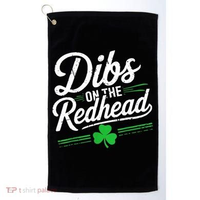 Funny St PatrickS Day Dibs On The Redhead Shamrock Golf Towel