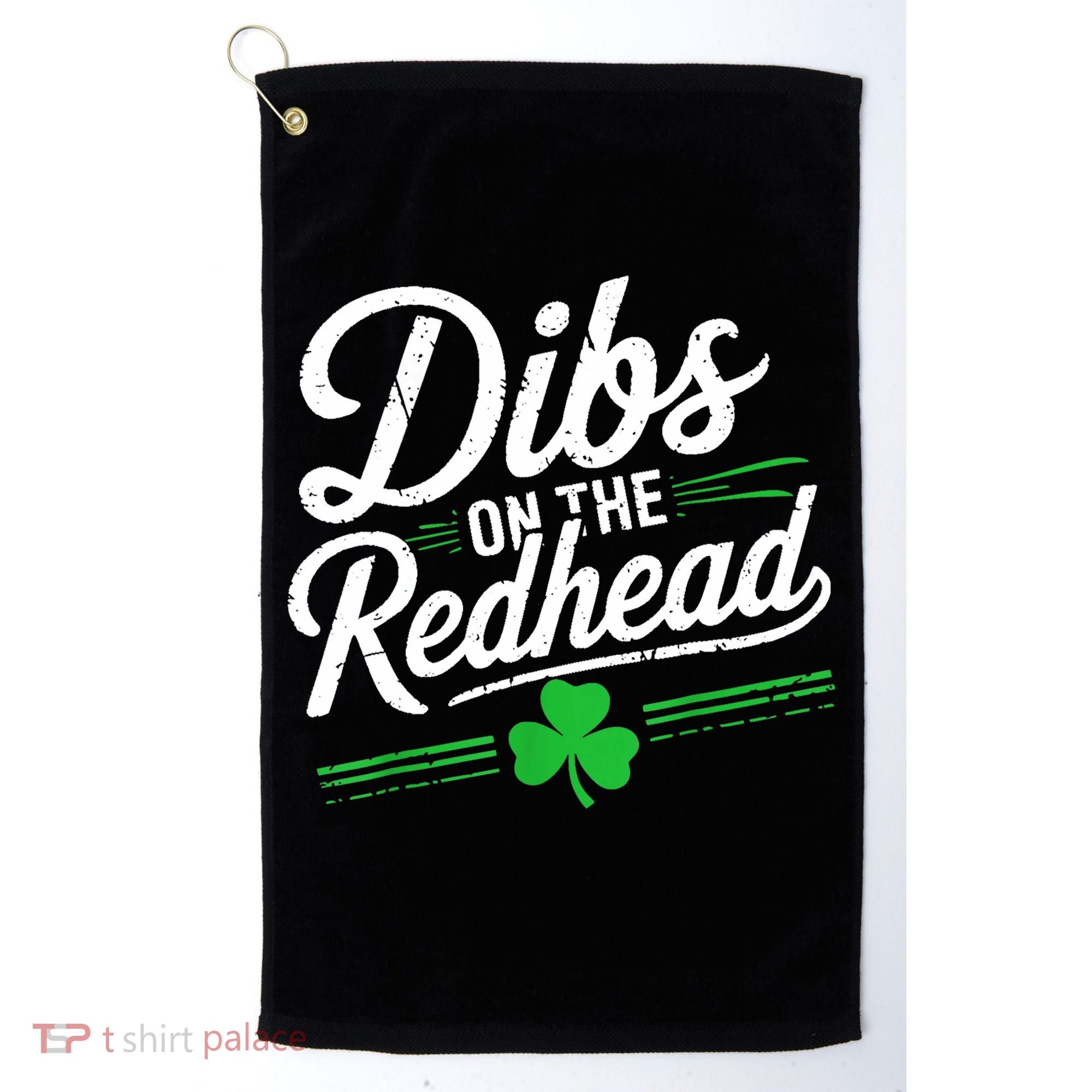 Funny St PatrickS Day Dibs On The Redhead Shamrock Golf Towel