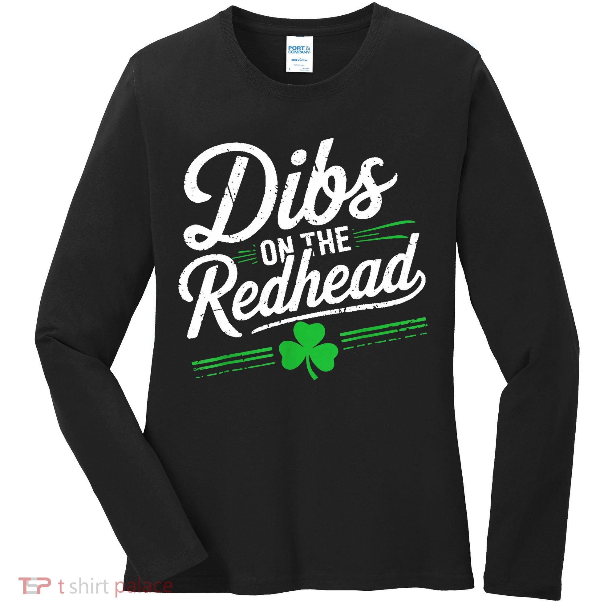 Funny St PatrickS Day Dibs On The Redhead Shamrock Women's Long Sleeve Shirt