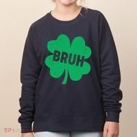 Funny St Patricks Day Bruh Lucky Shamrock Clover Women's Sweatshirt thumb 0