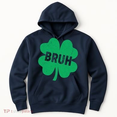 Funny St Patricks Day Bruh Lucky Shamrock Clover Hoodie