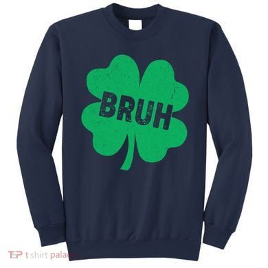 Funny St Patricks Day Bruh Lucky Shamrock Clover Sweatshirt
