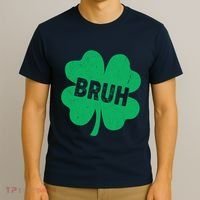 Funny St Patricks Day Bruh Lucky Shamrock Clover T-Shirt thumb 3
