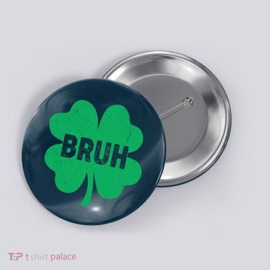 Funny St Patricks Day Bruh Lucky Shamrock Clover Button