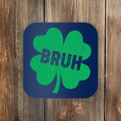 Funny St Patricks Day Bruh Lucky Shamrock Clover Coaster