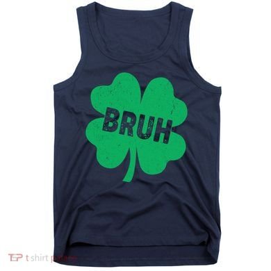 Funny St Patricks Day Bruh Lucky Shamrock Clover Tank Top