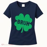 Funny St Patricks Day Bruh Lucky Shamrock Clover Women's T-Shirt thumb 0