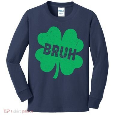 Funny St Patricks Day Bruh Lucky Shamrock Clover Kids Long Sleeve Shirt