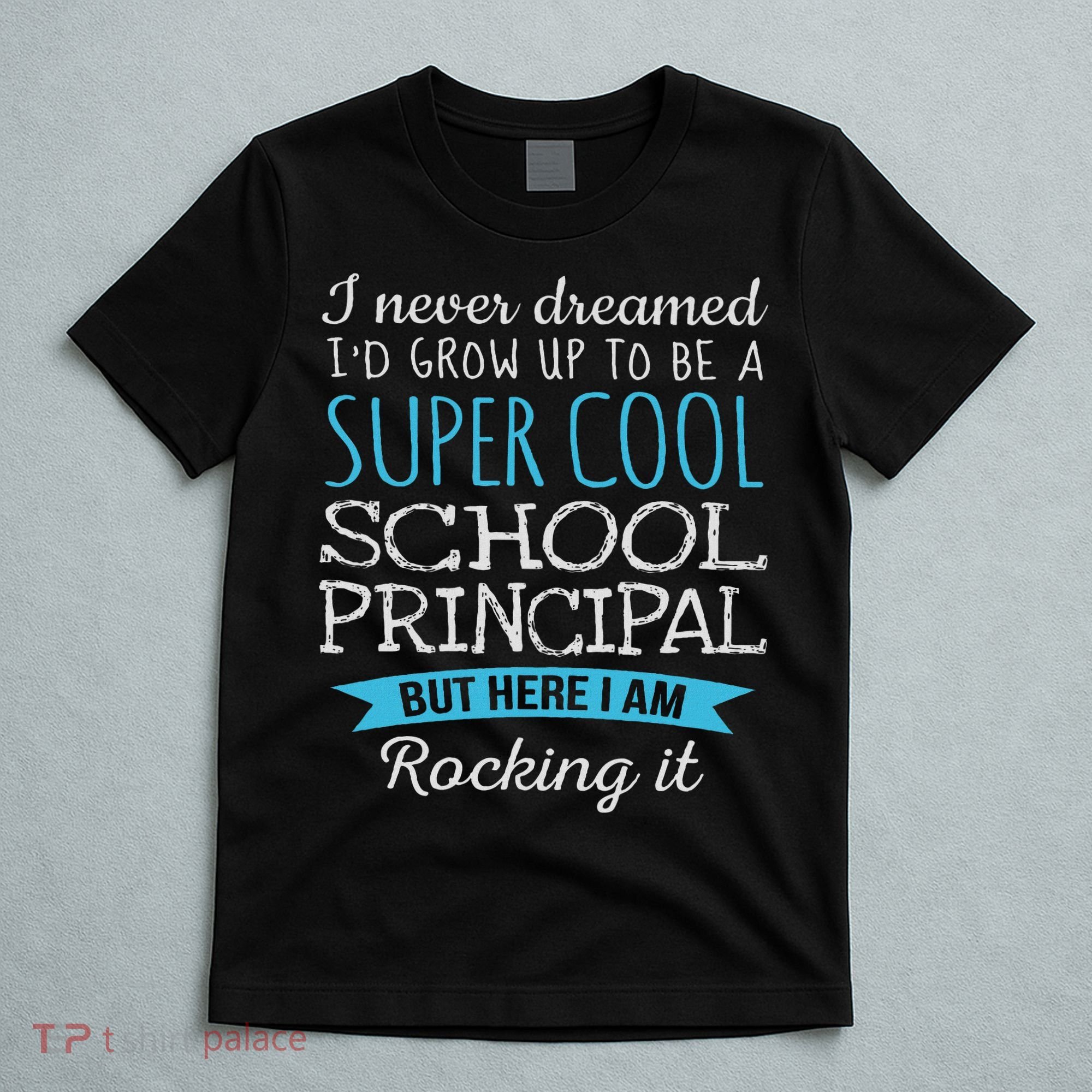 Funny School Principal Appreciation Gifts T-Shirt