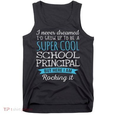Funny School Principal Appreciation Gifts Tank Top
