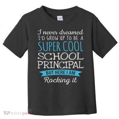 Funny School Principal Appreciation Gifts Toddler T-Shirt