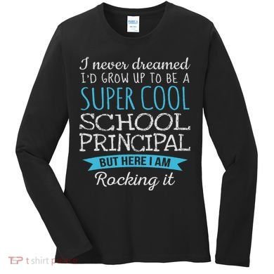 Funny School Principal Appreciation Gifts Women's Long Sleeve Shirt