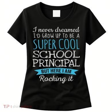 Funny School Principal Appreciation Gifts Women's T-Shirt