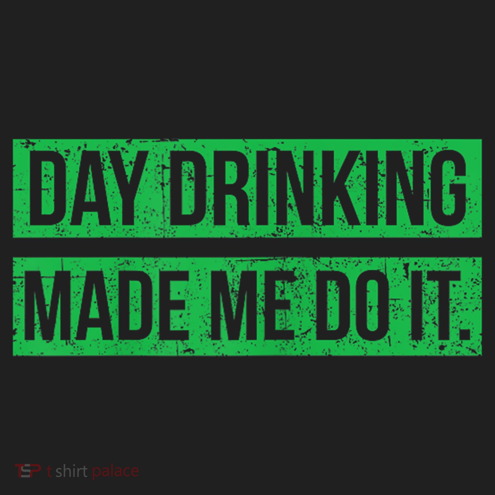 Funny St. Patricks Day Day Drinking Made Me Do It Drinking Beer Gift Women's Sweatshirt