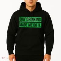 Funny St. Patricks Day Day Drinking Made Me Do It Drinking Beer Gift Hoodie thumb 2