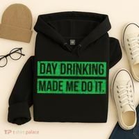 Funny St. Patricks Day Day Drinking Made Me Do It Drinking Beer Gift Hoodie thumb 4