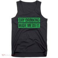 Funny St. Patricks Day Day Drinking Made Me Do It Drinking Beer Gift Tank Top thumb 0