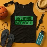 Funny St. Patricks Day Day Drinking Made Me Do It Drinking Beer Gift Tank Top thumb 4