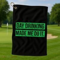 Funny St. Patricks Day Day Drinking Made Me Do It Drinking Beer Gift Golf Towel thumb 1