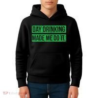 Funny St. Patricks Day Day Drinking Made Me Do It Drinking Beer Gift Kids Hoodie thumb 4