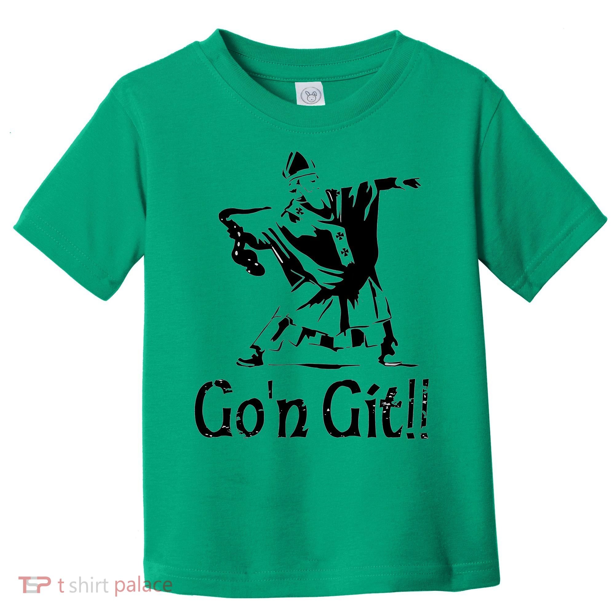 Funny St Patricks Day Funny Gon Git St Patrick Toddler T-Shirt