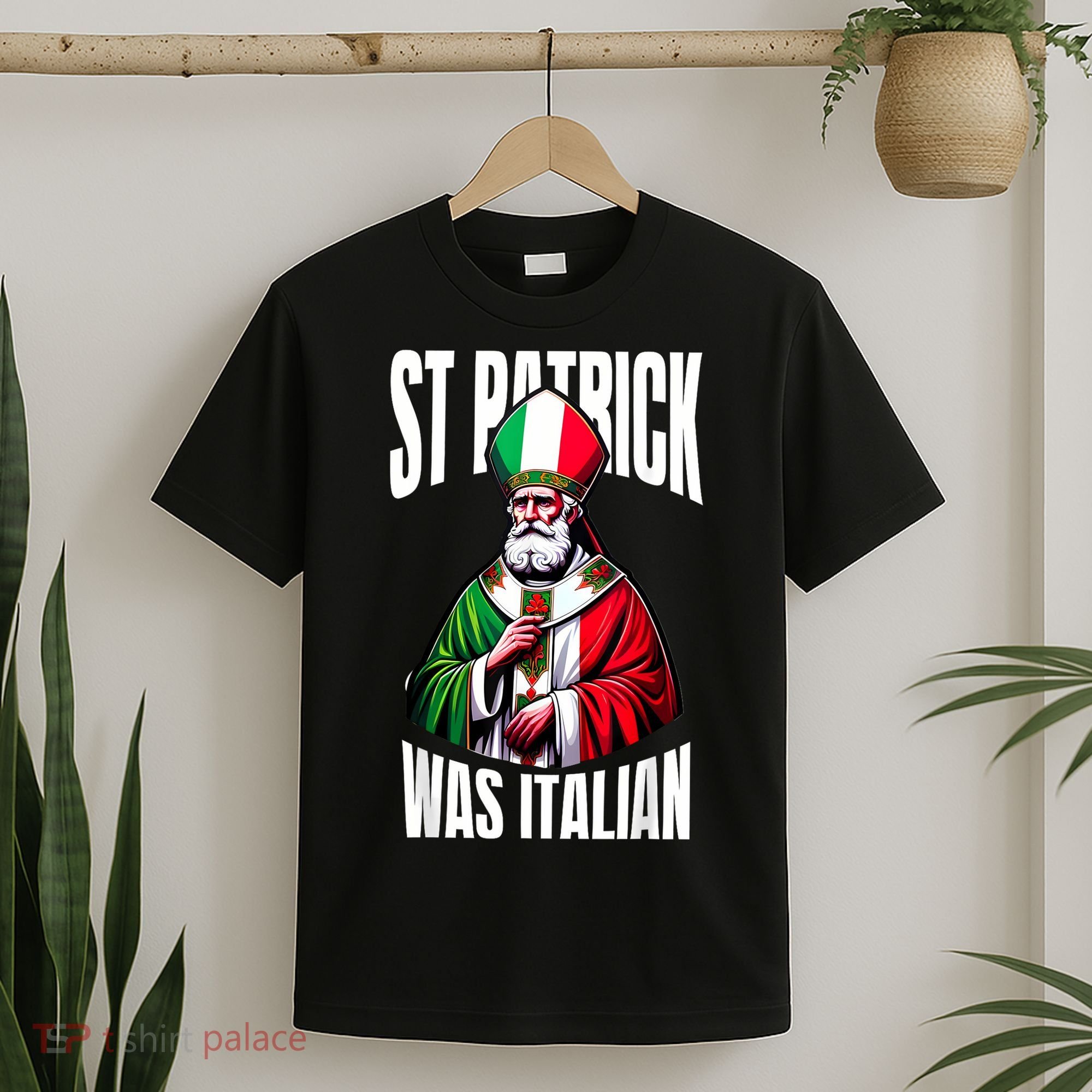 Funny St Patrick Was Italian St PatrickS Day Italian Flag T-Shirt