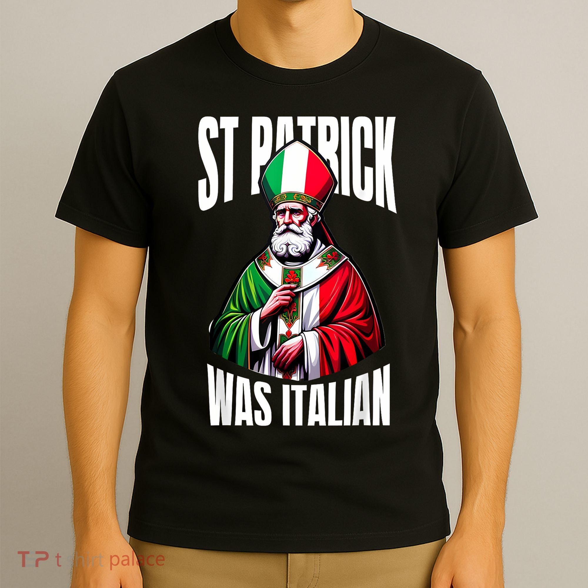 Funny St Patrick Was Italian St PatrickS Day Italian Flag T-Shirt