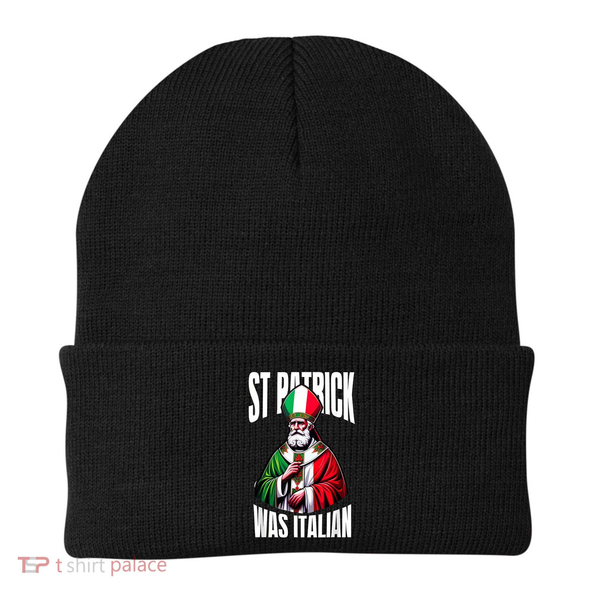Funny St Patrick Was Italian St PatrickS Day Italian Flag Beanie