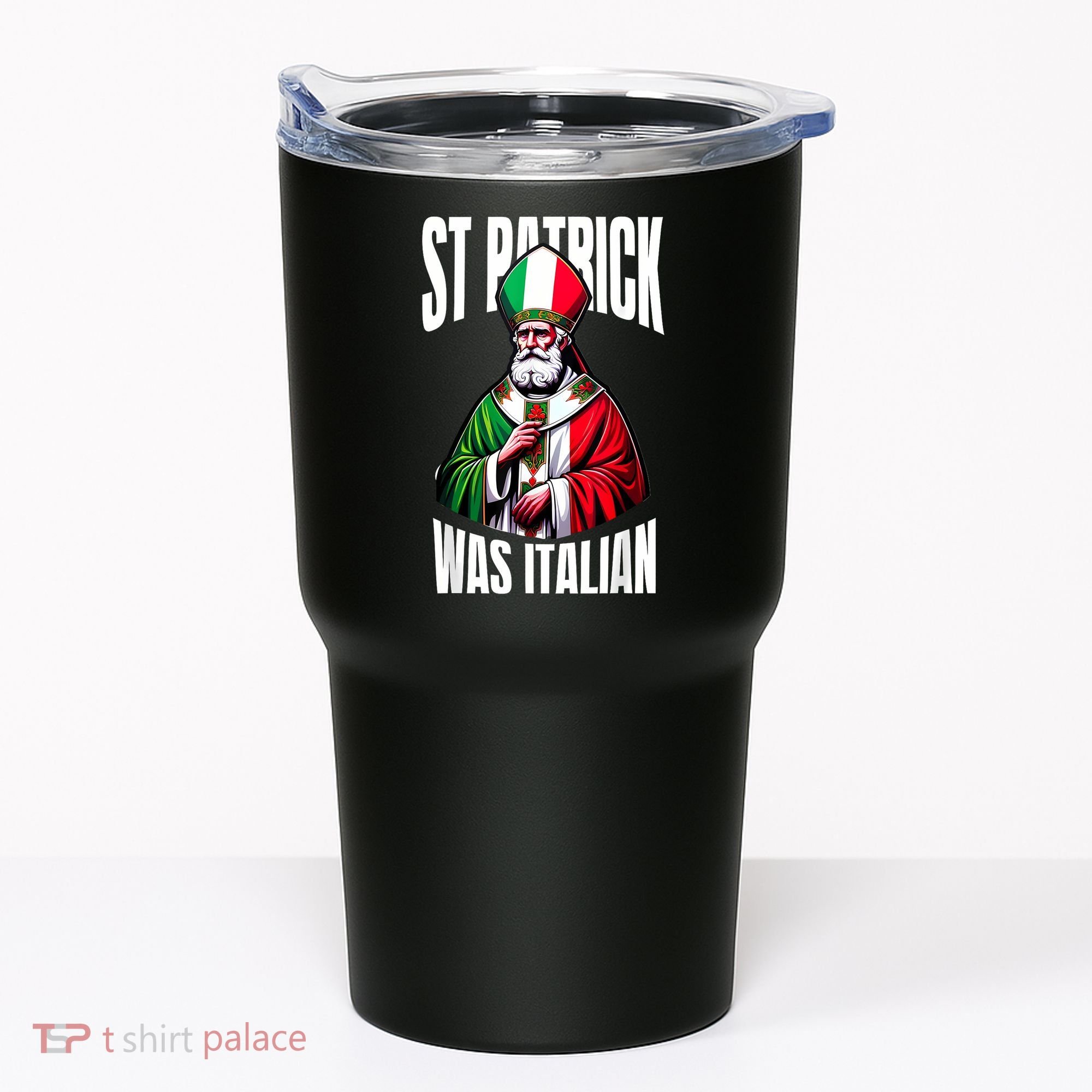 Funny St Patrick Was Italian St PatrickS Day Italian Flag Tumbler