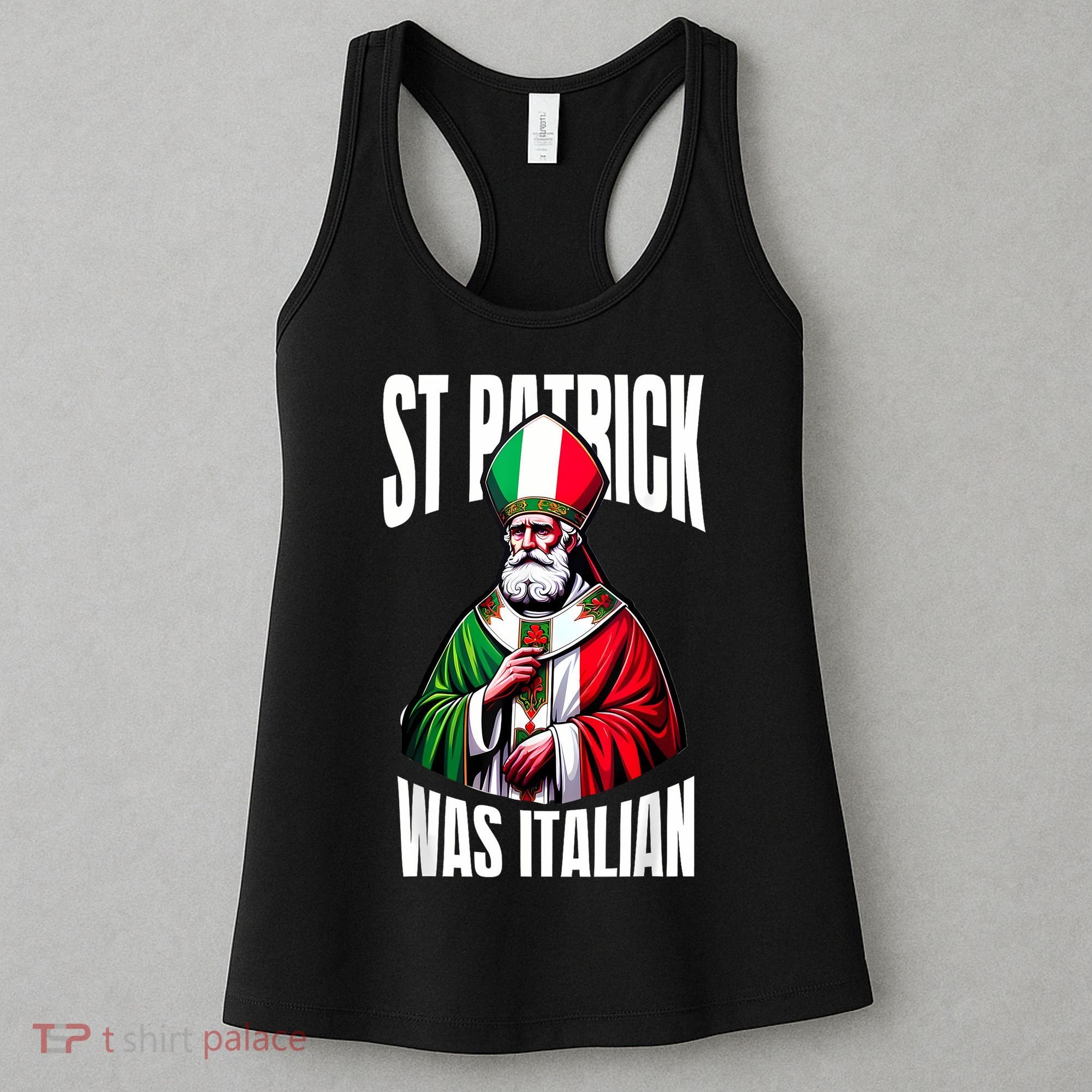 Funny St Patrick Was Italian St PatrickS Day Italian Flag Women's Tank Top