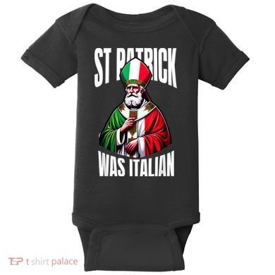 Funny St Patrick Was Italian St PatrickS Day Italian Flag Baby Bodysuit