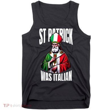 Funny St Patrick Was Italian St PatrickS Day Italian Flag Tank Top