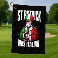 Funny St Patrick Was Italian St PatrickS Day Italian Flag Golf Towel thumb 1