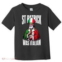 Funny St Patrick Was Italian St PatrickS Day Italian Flag Toddler T-Shirt thumb 0