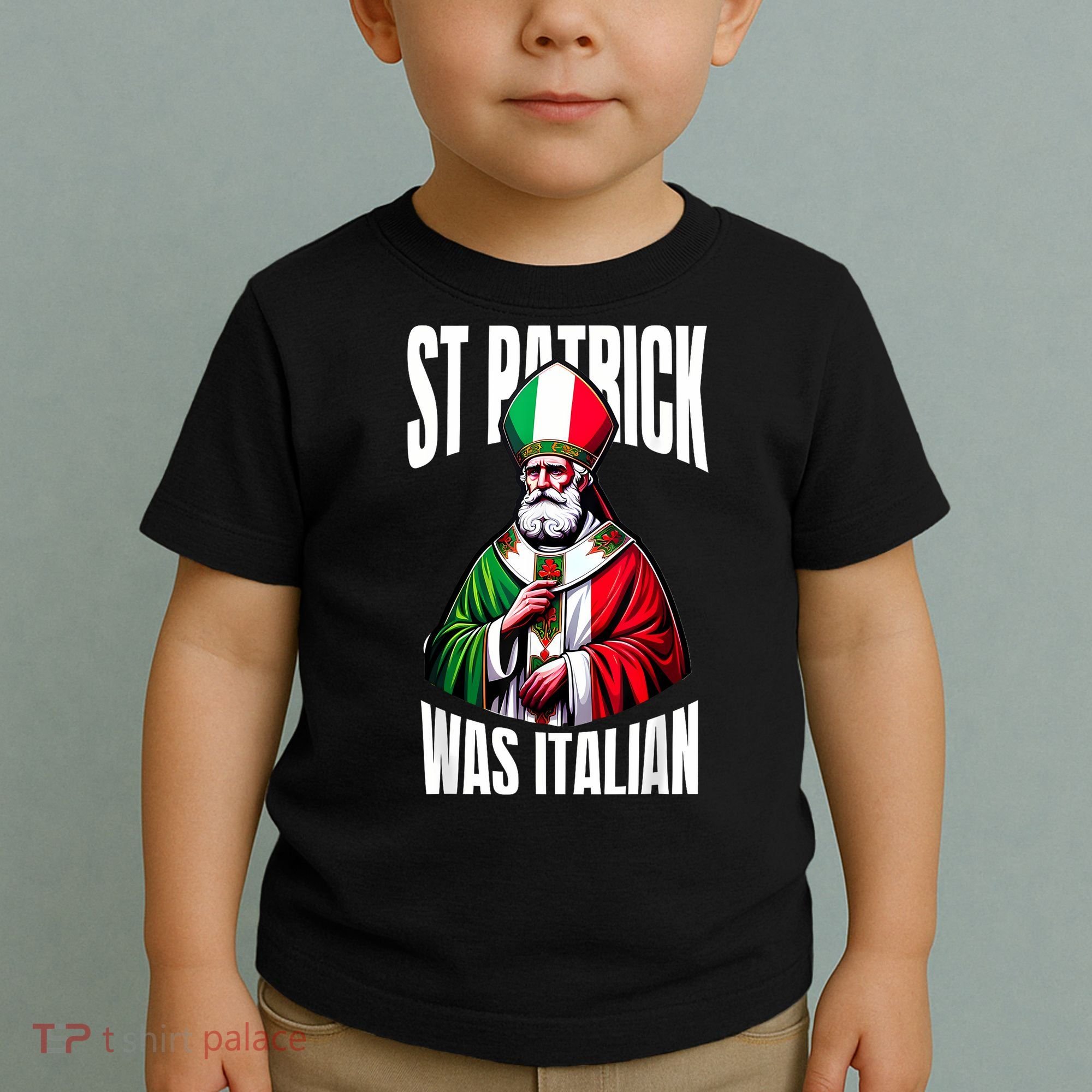 Funny St Patrick Was Italian St PatrickS Day Italian Flag Toddler T-Shirt