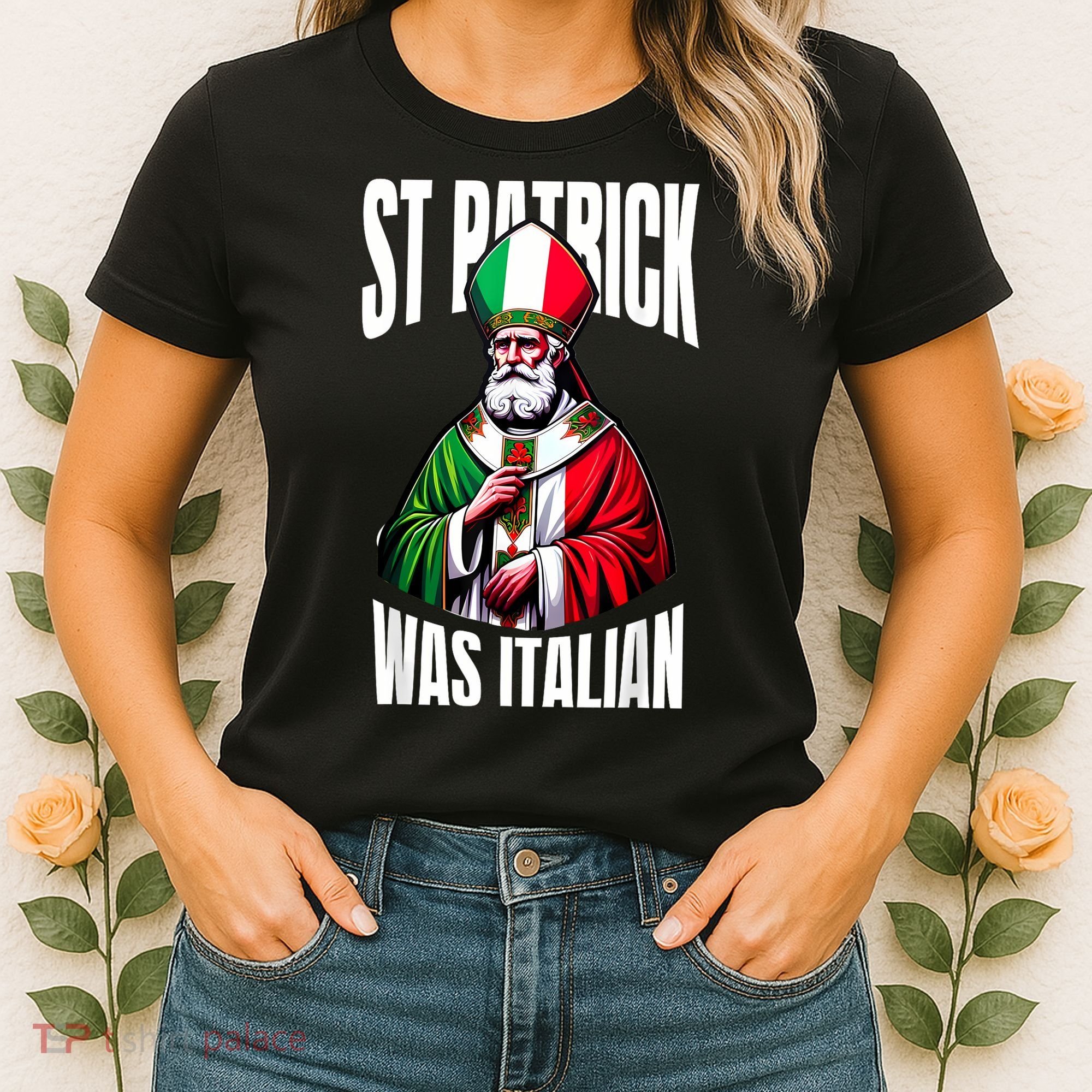 Funny St Patrick Was Italian St PatrickS Day Italian Flag Women's T-Shirt