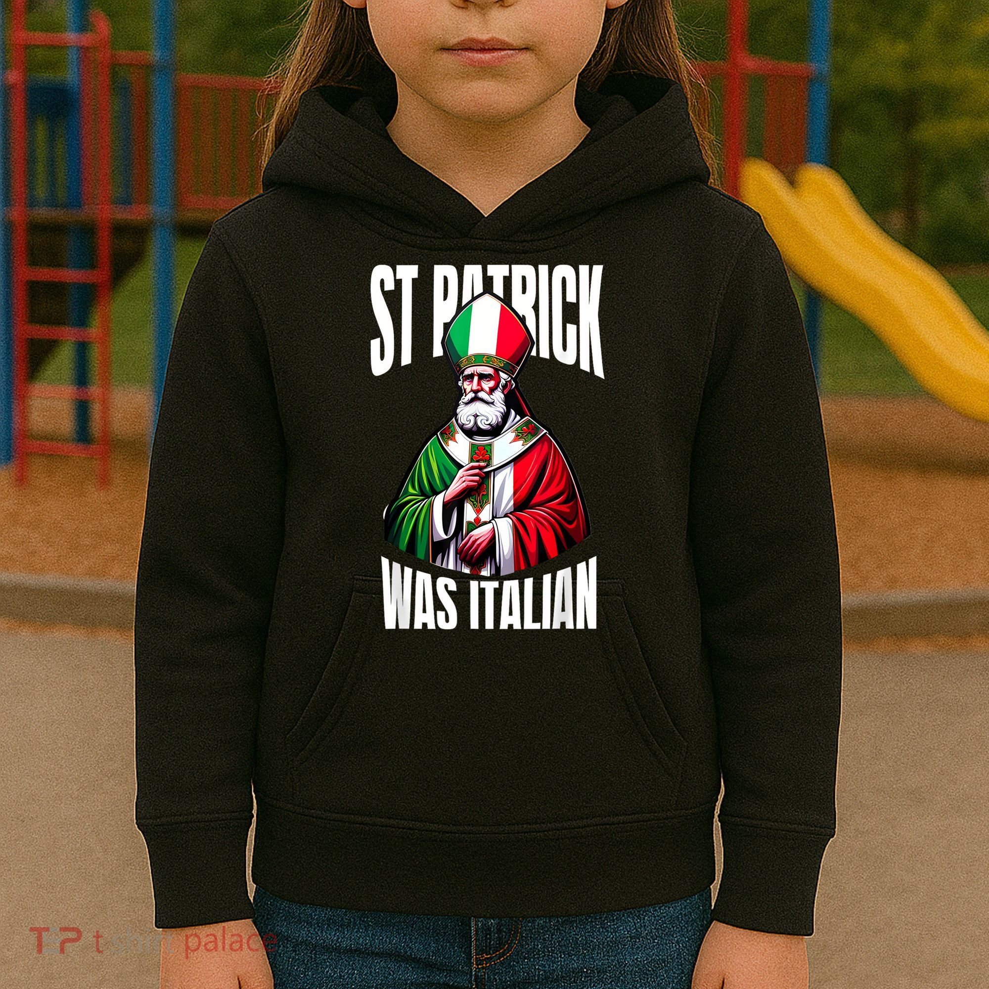 Funny St Patrick Was Italian St PatrickS Day Italian Flag Kids Hoodie