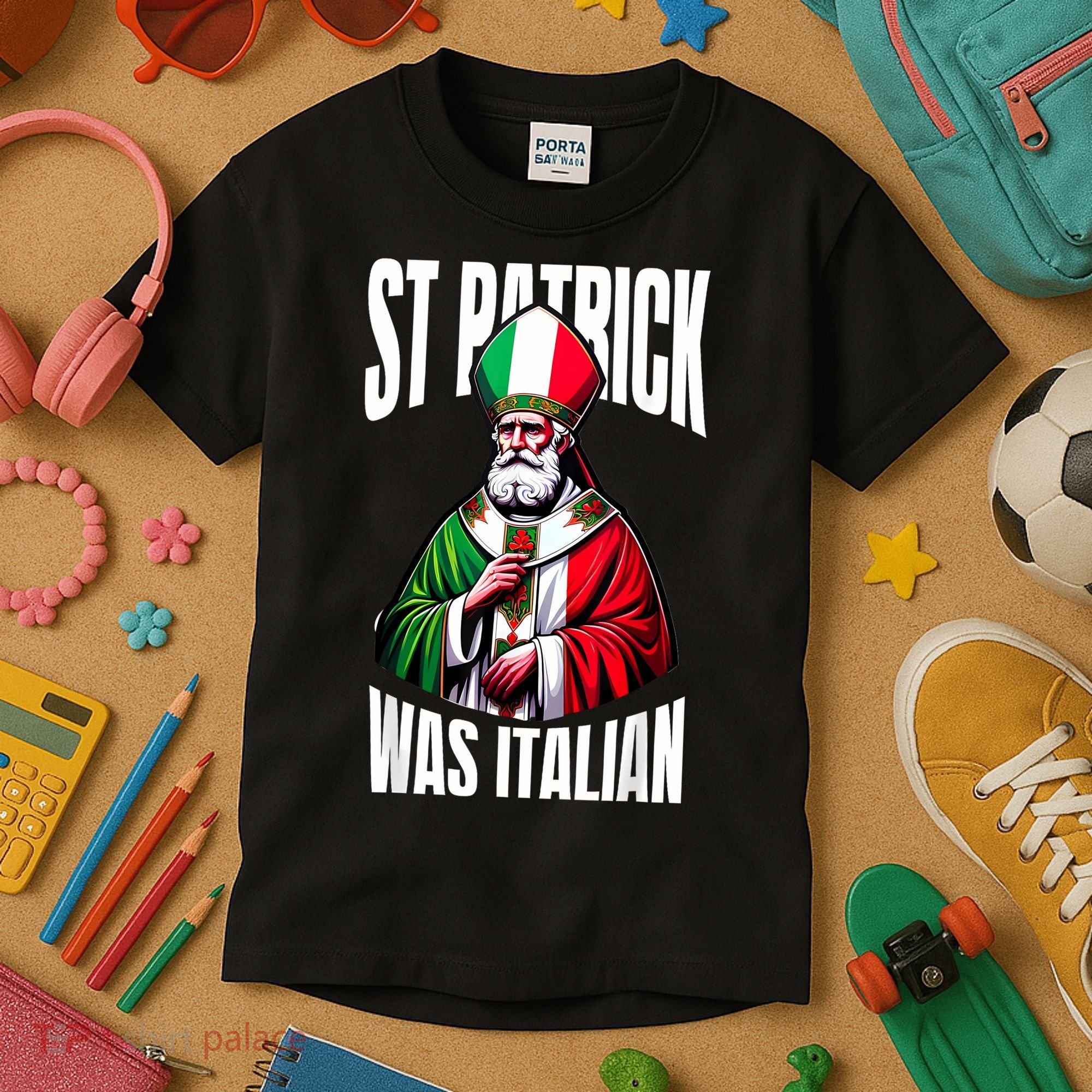 Funny St Patrick Was Italian St PatrickS Day Italian Flag Kids T-Shirt